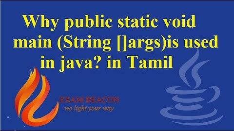 Explain Public static void main String args in Tami
