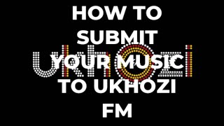 How To Submit Your Music To Ukhozi Fm