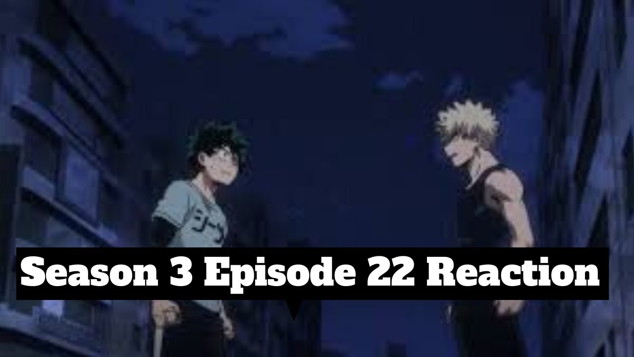 My Thoughts on My Hero Academia Season 3 Episode 22 English Dubbed