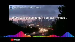 Nufi Wardhana - 1600 Kilometer (Lirik)