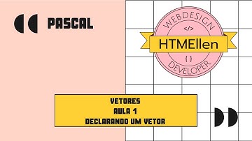 Pascal - Aula 1 - Vetores - Declarando um Vetor