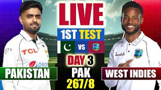 🔴LIVE: PAK vs WI, PAK 267/8 1st Test Day 3 | Pakistan vs West Indies Live | Live Cricket Match Today