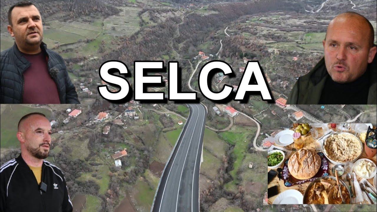 SELCA, fshati në një cep të Ilirisë së Poshtme! Story-Artin Halili