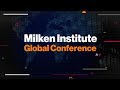 Milken Institute Global Conference 05/08/2024