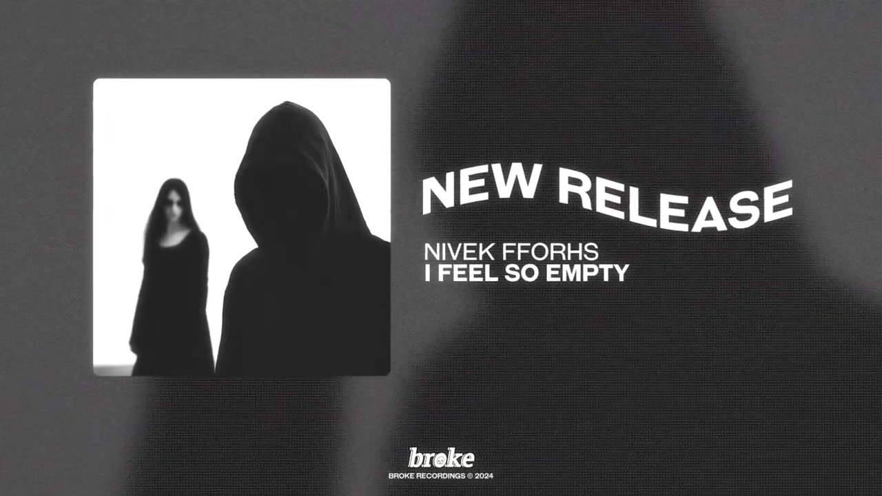 NIVEK FFORHS - i feel so empty