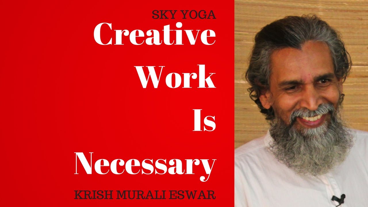 Creative Work Is Necessary introspection معنى