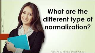 What are the different type of normalization