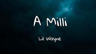 Lil Wayne - A Milli(Lyrics)