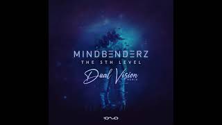 Mindbenderz - The 5th Level (Dual Vision Remix)