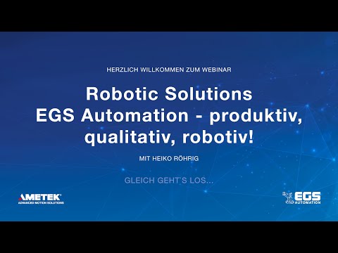 Dunkermotoren und EGS Automation - Webinar: Robotic Solutions