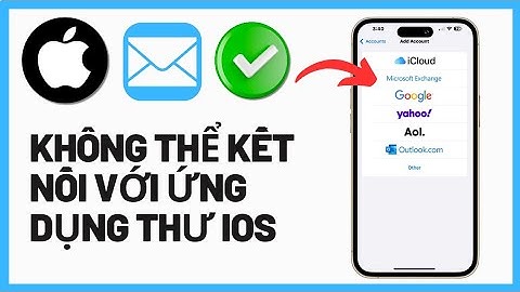 Gữi mail trên iphone không được lỗi kết nối smtp năm 2024