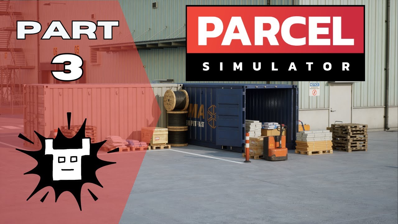 Part 3 of 5: PitakaZero Plays PARCEL SIMULATOR
