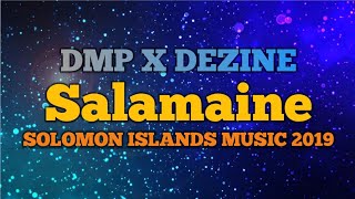 Dmp X Dezine - Salamaine | Solomon Islands Music 2019