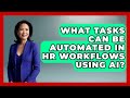 What Tasks Can Be Automated in HR Workflows Using AI? | Legal And HR SaaS Stack News