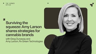 [FULL] The Corner Office Podcast by AROYA: Surviving the Squeeze. Amy Larson shares brand strategies