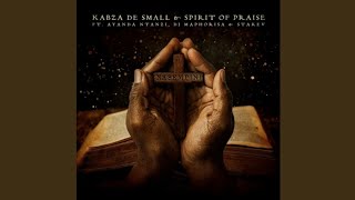 Kabza De Small U0026 Spirit Of Praise Nasempini   Featayanda Ntanzidj Maphorisastakev