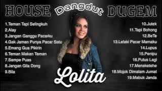 LOLITA  Alay House Dangdut Dugem FULL ALBUM