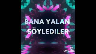 Bana yalan söylediler karaoke