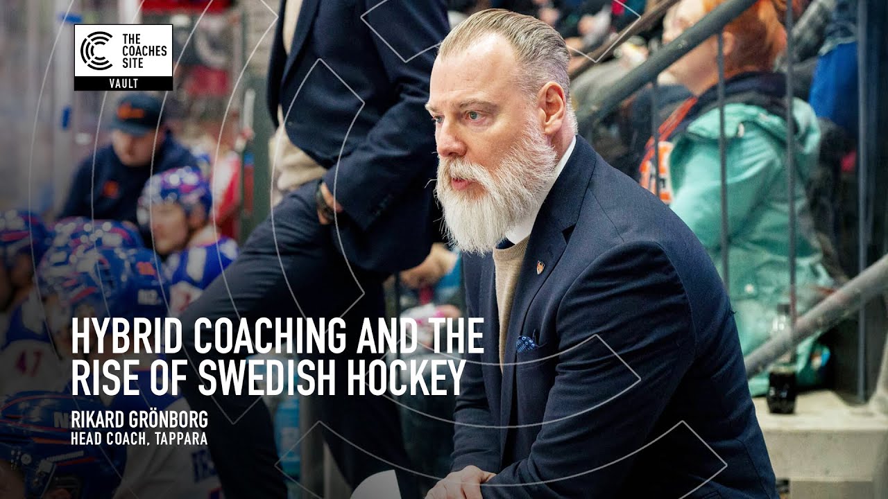 TCS Vault: Rikard Grönborg on Hybrid Coaching and the Rise of Swedish Hockey