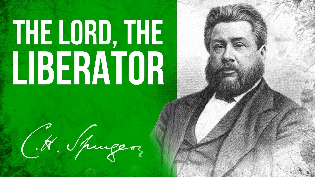 The Lord the Liberator (Psalm 146:7) - Charles Spurgeon Sermon