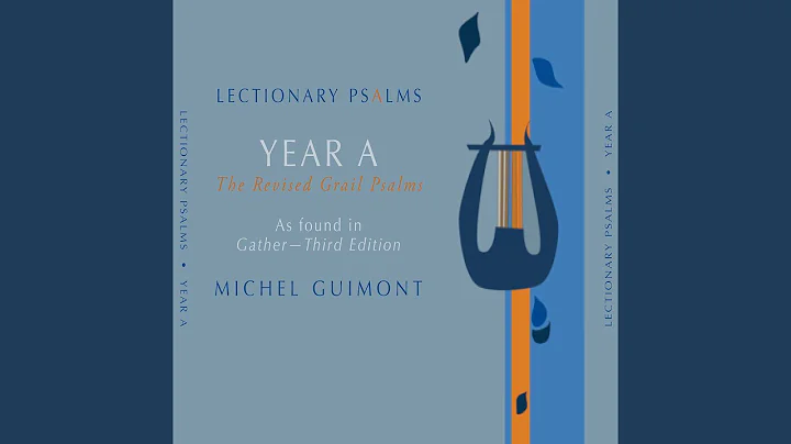 Lectionary Psalms, Year A: No. 35, 18th Sunday in Ordinary Time