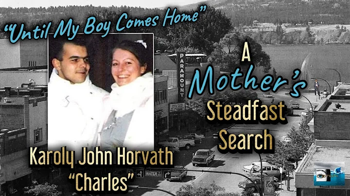 A Mother's Steadfast Search: Missing Karoly John H...