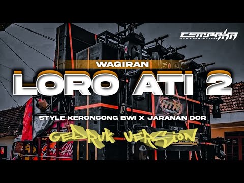 DJ LORO ATI 2 • Style Keroncong Bwi, Jaranan Dorr X Gedruk