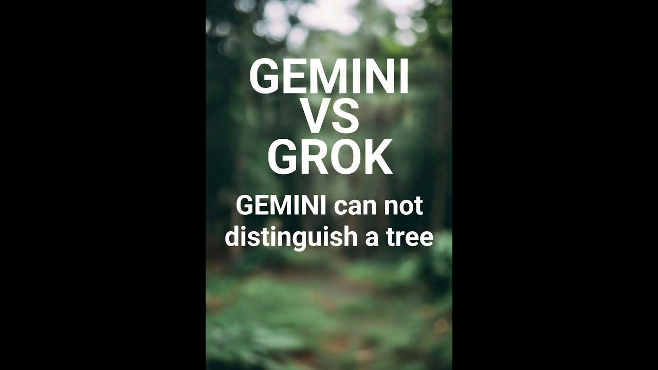 gemini ai vs grok Gemeni не понимает, что такое дерево