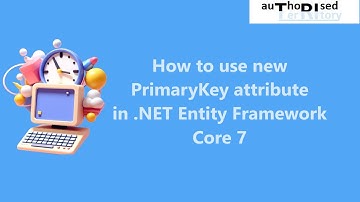 How to use new PrimaryKey attribute in .NET Entity Framework Core 7