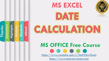 #29 MS EXCEL DATE CALCULATION | MS Office Course | TechView Team