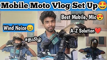 Best MotoVlog Setup | Best Mic, Helmet & Mobile Tips Tamil | Wind Noice solution @SanjayRofficiall
