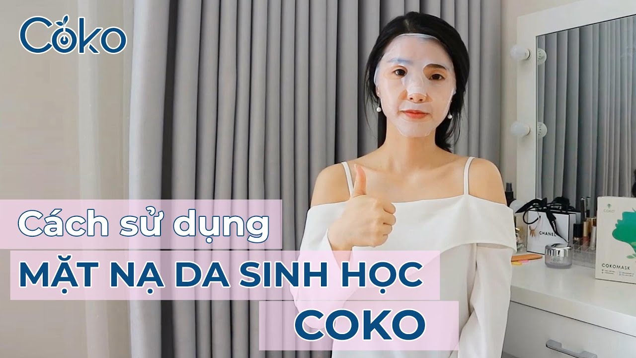 Mặt nạ da sinh học coko | Cách sử dụng mặt nạ da sinh học Coko