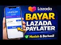 CARA BAYAR TAGIHAN LAZADA PAYLATER TERBARU | MUDAH &amp; BERHASIL