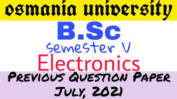 Electronics | Paper V | Previous Question Paper July 2021 | BCom 5th Semester | Degree | OU