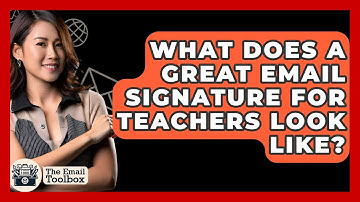 What Does A Great Email Signature For Teachers Look Like? - TheEmailToolbox.com