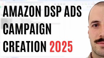 Amazon DSP Ads Order Creation Process - Step by Step 2025