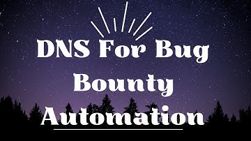 DNS for Bug Bounty Hunting & Automation!