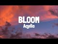 Aqyila - Bloom (Lyrics) | What is it you see in me tiktok song