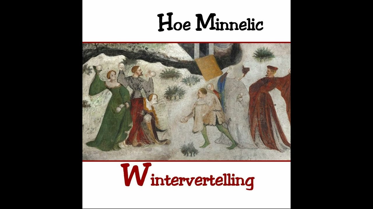 Hoe Minnelic - Wintervertelling - 't is met dees koude winterse dagen