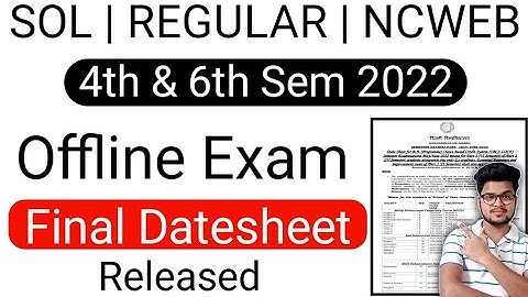 DU SOL NCWEB 4th & 6th Semester Offline Exam Final Datesheet Released 2022