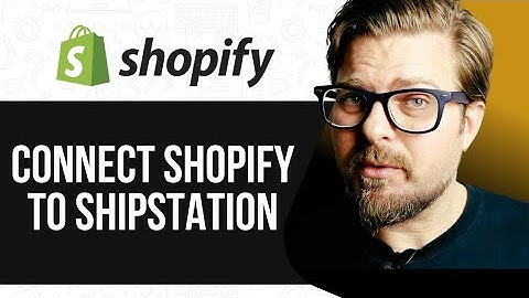 How To Connect Shopify To Shipstation -2025