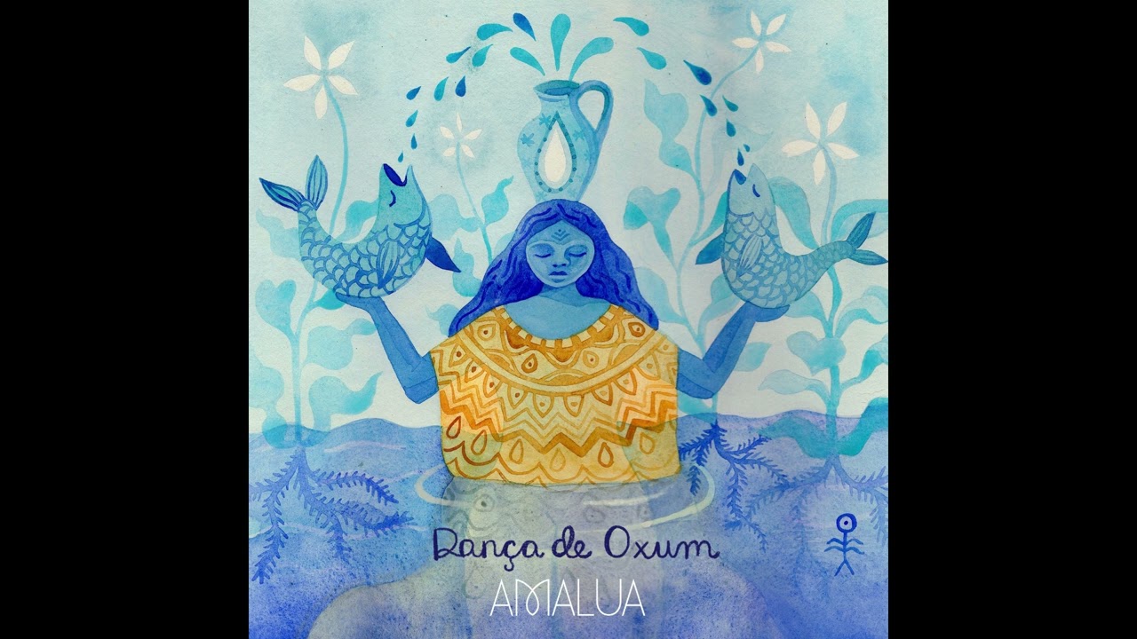 Dança de Oxum - Amalua