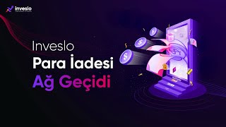 Inveslo Para İadesi Ağ Geçidi Kullanmaya Başlayın Inveslo