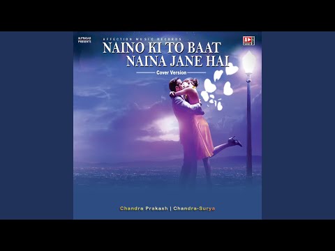 Naino Ki To Baat Naina Jane Hai Pt 4