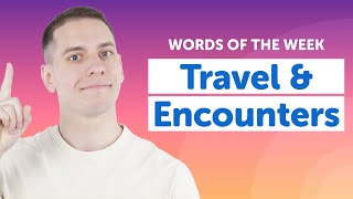 5 Must-Know French Words: Travel and Encounters