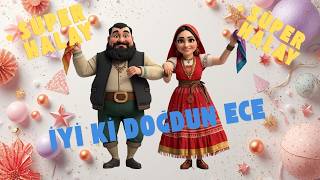 İyi ki doğdun ECE - İsme Özel Doğum Günü Halayı