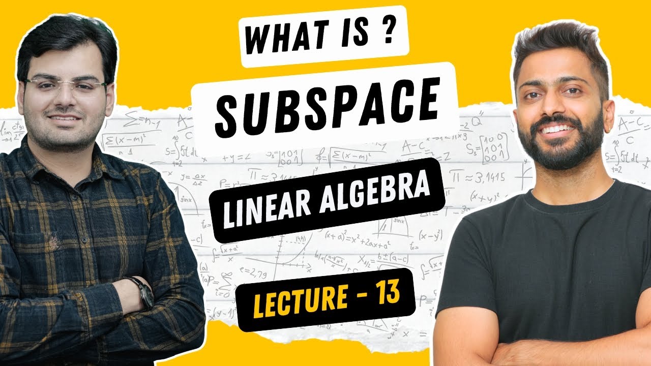 Lec-13: What is Subspace | Linear Algebra - YouTube