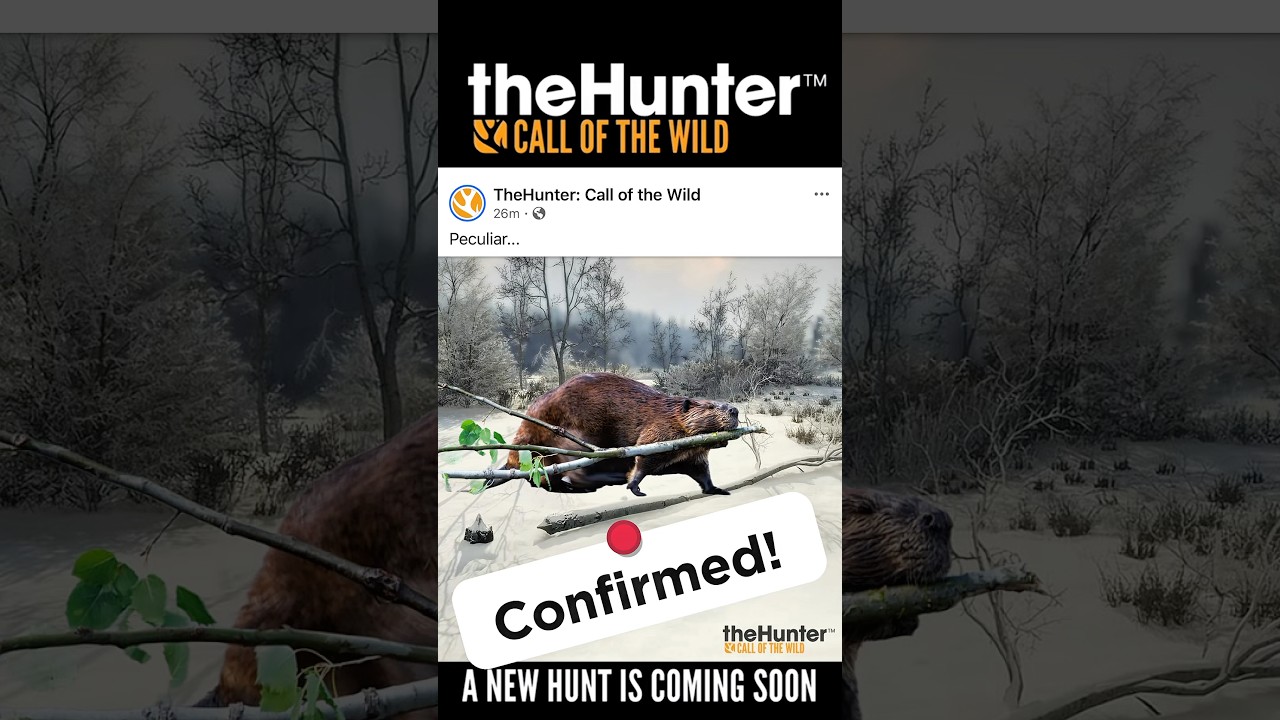 CONFIRMED!!! Beavers are Coming!!! The Hunter: Call of the Wild