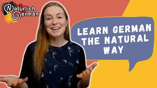 Learn German With Comprehensible Input│Channel Presentation│Natürlich German