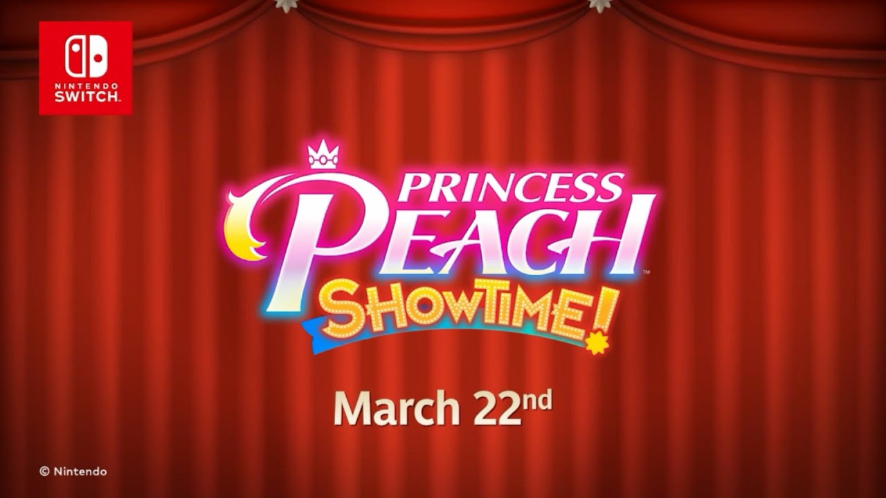 PRINCESS PEACH SHOWTIME! TRAILER - COMING VERY SOON ON MARCH 22ND ...
